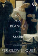 The Book About Blanche And Marie Per Olov Enquist