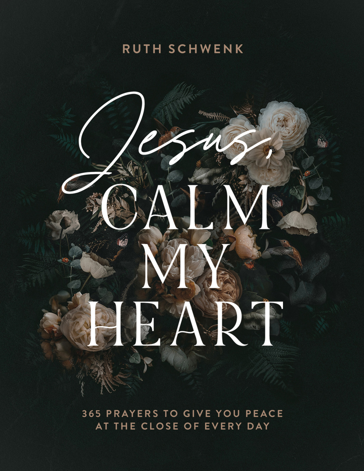 Jesus Calm My Heart Ruth Schwenk