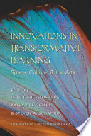 Innovations In Transformative Learning Space Culture And The Arts 1st Edition Beth Fisheryoshida