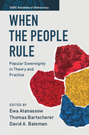 When The People Rule Popular Sovereignty In Theory And Practice 1st Edition Ewa Atanassow
