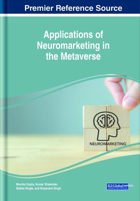 Applications Of Neuromarketing In The Metaverse 1st Edition Monika Gupta