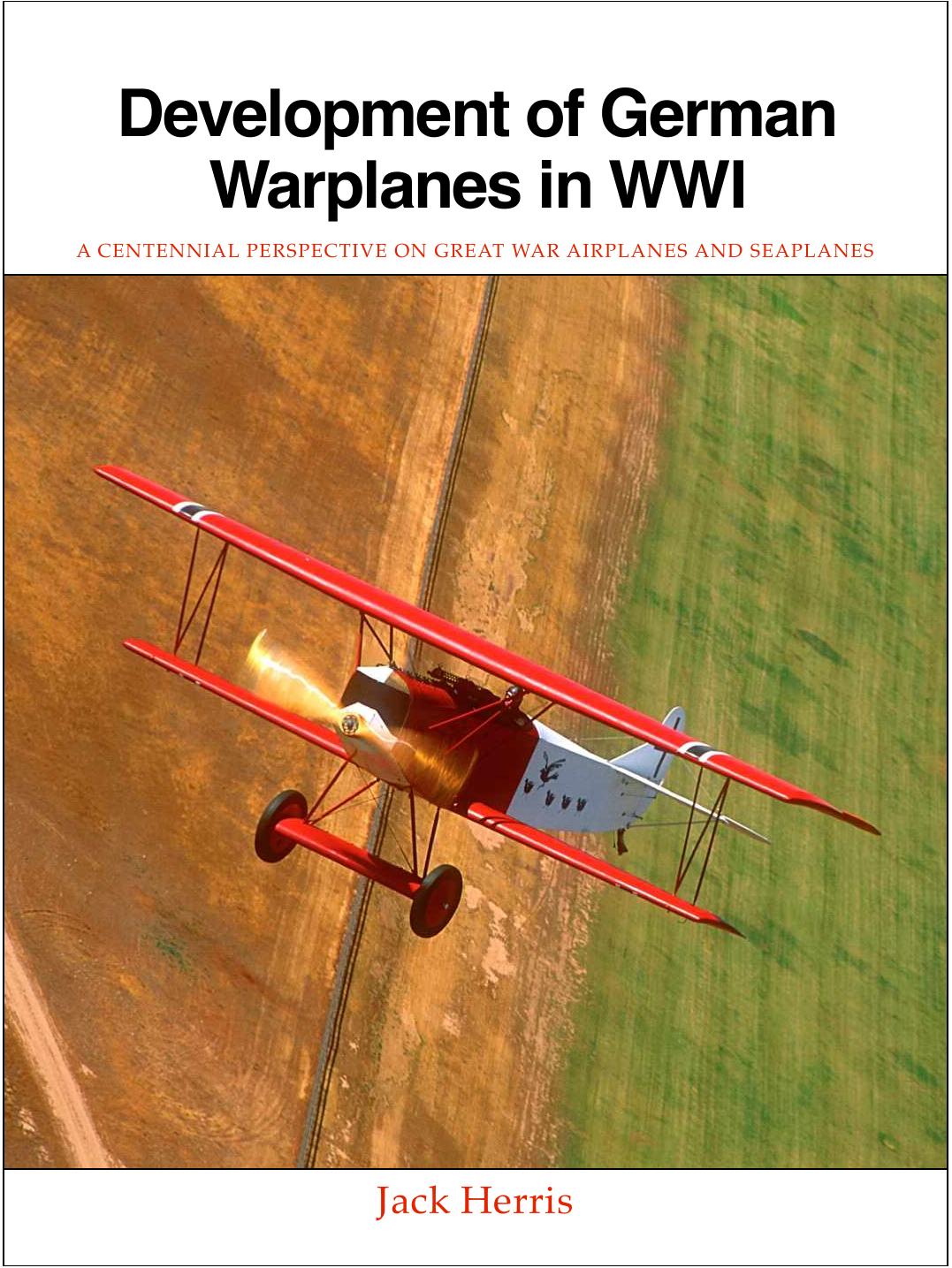 Development Of German Warplanes In Wwi 1st Edition Jack Herris