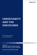 Christianity And The Disciplines The Transformation Of The University Mervyn Davies Oliver D Crisp Gavin Dcosta Peter Hampson