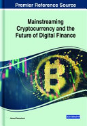 Mainstreaming Cryptocurrency And The Future Of Digital Finance Hamed Taherdoost
