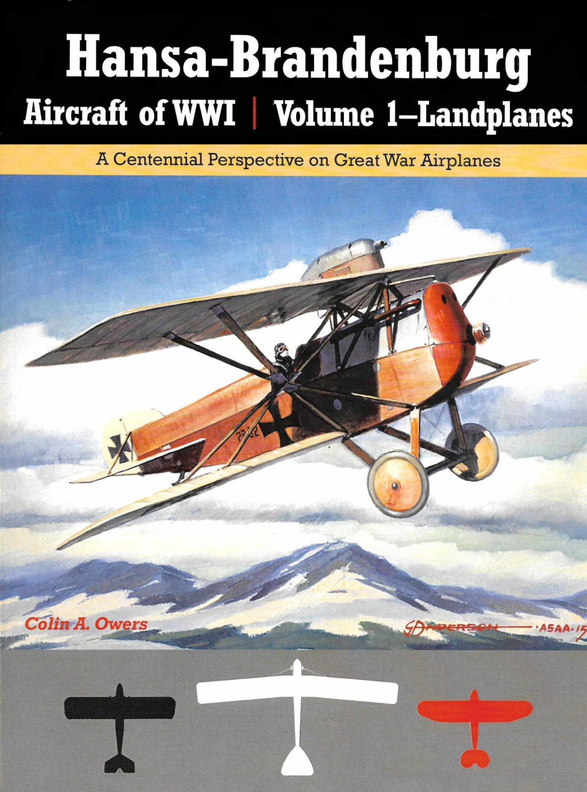 Hansabrandenburg Aircraft Of Wwi Volume 1 Landplanes 1st Edition Jack Herris