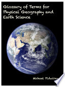 Glossary Of Terms For Physical Geography And Earth Science 1st Edition Michael Pidwirny