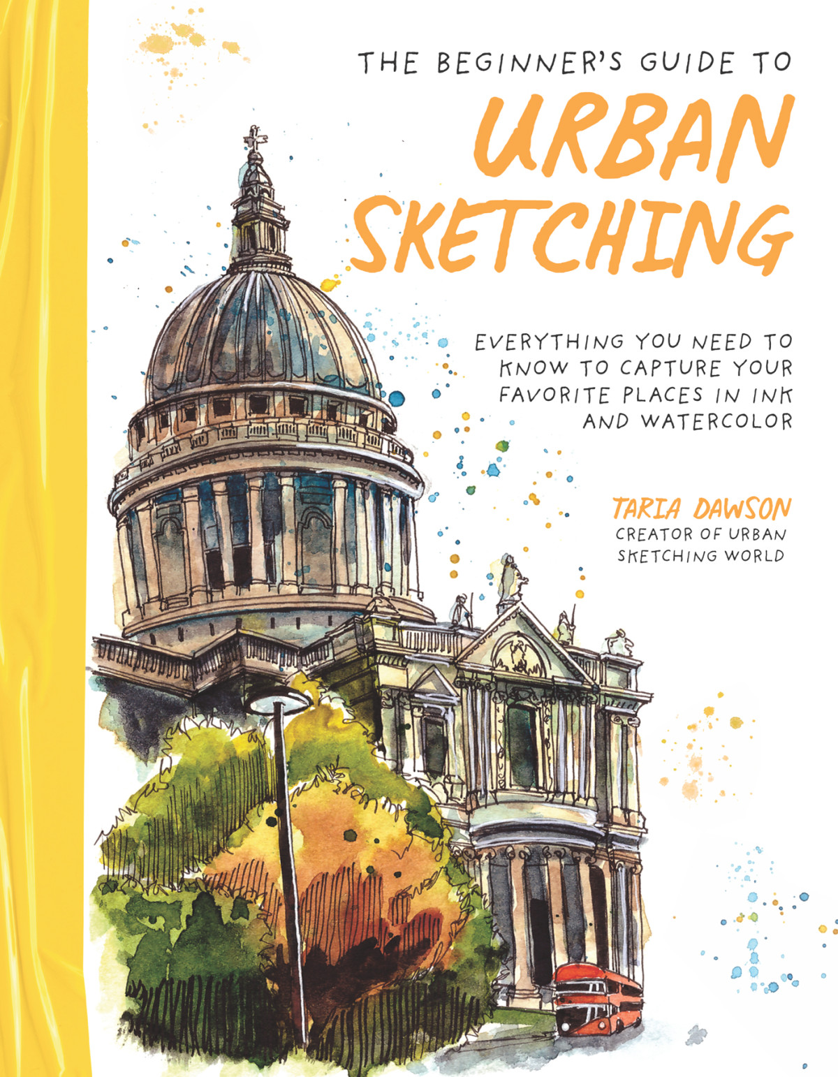 The Beginners Guide To Urban Sketching Taria Dawson