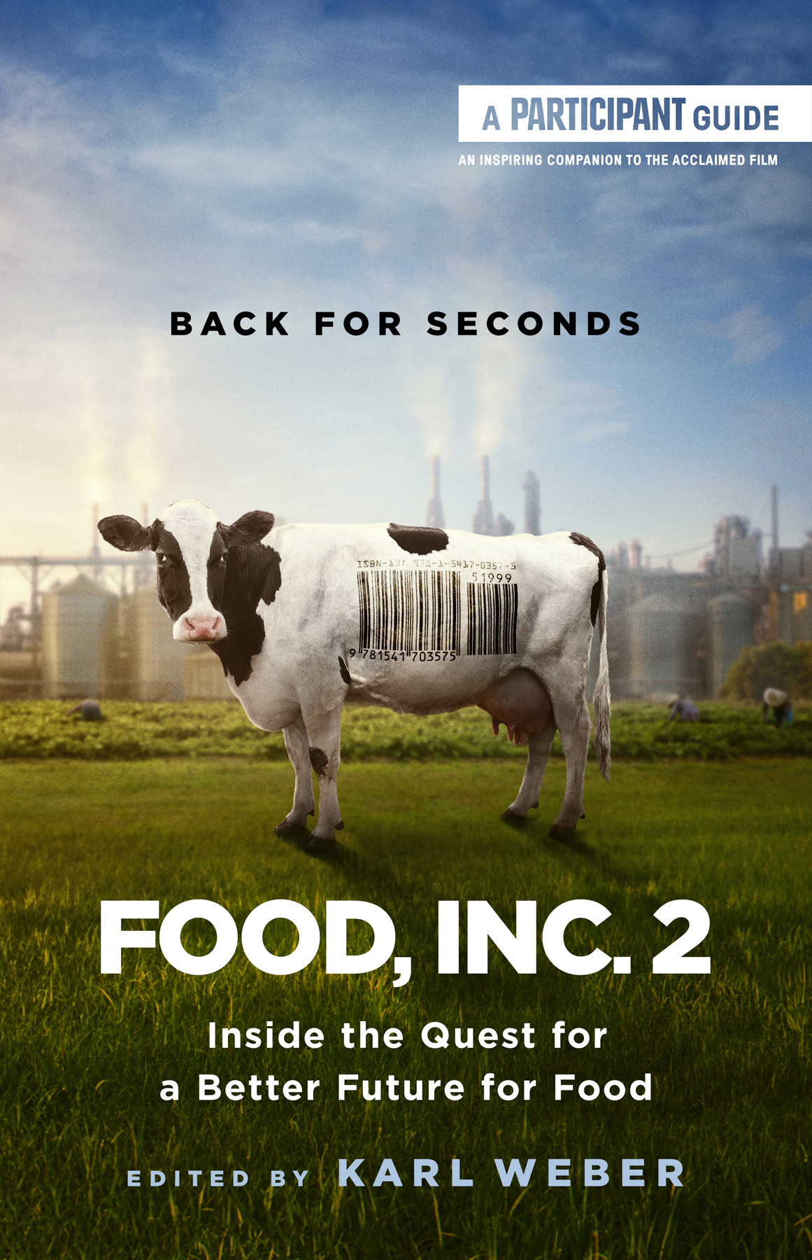 Food Inc 2 Inside The Quest For A Better Future For Food Participant