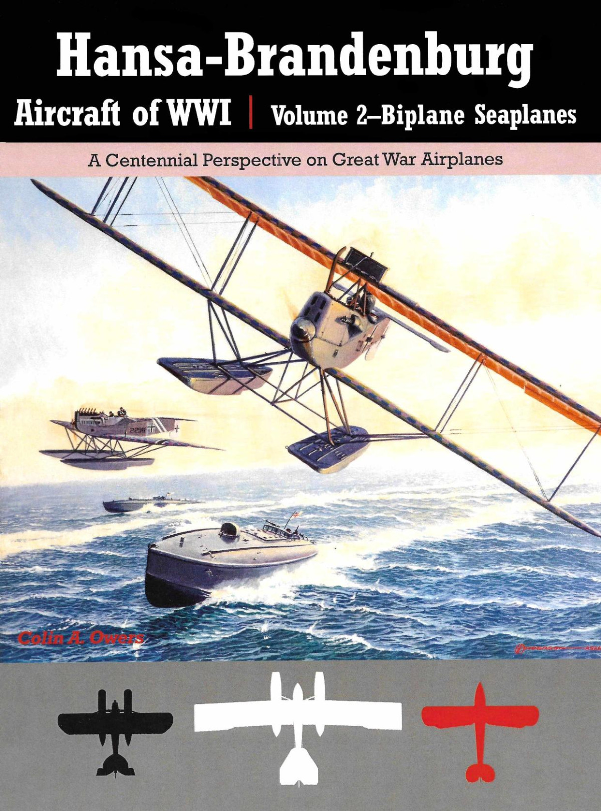 Hansabrandenburg Aircraft Of Wwi Volume 2 Biplane Seaplanes 1st Edition Colin A Owers