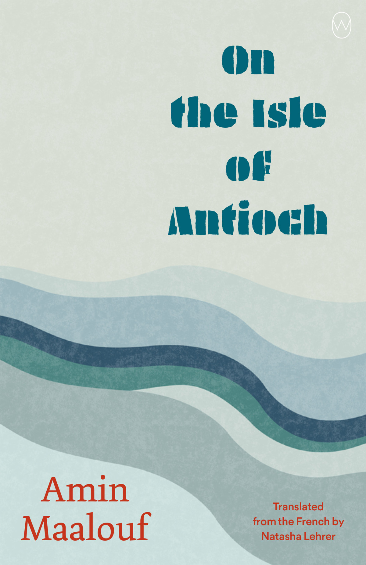 On The Isle Of Antioch Amin Maalouf