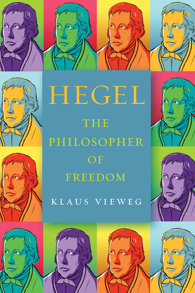 Hegel The Philosopher Of Freedom Klaus Vieweg