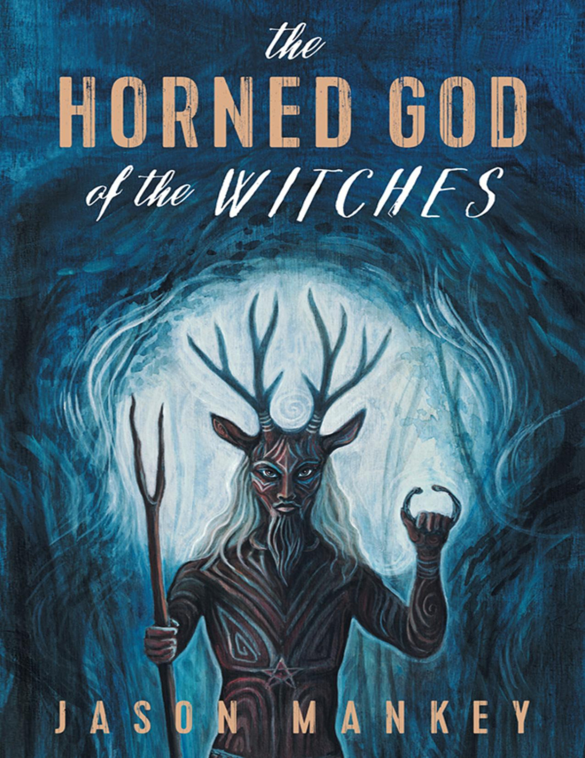 The Horned God Of The Witches Jason Mankey