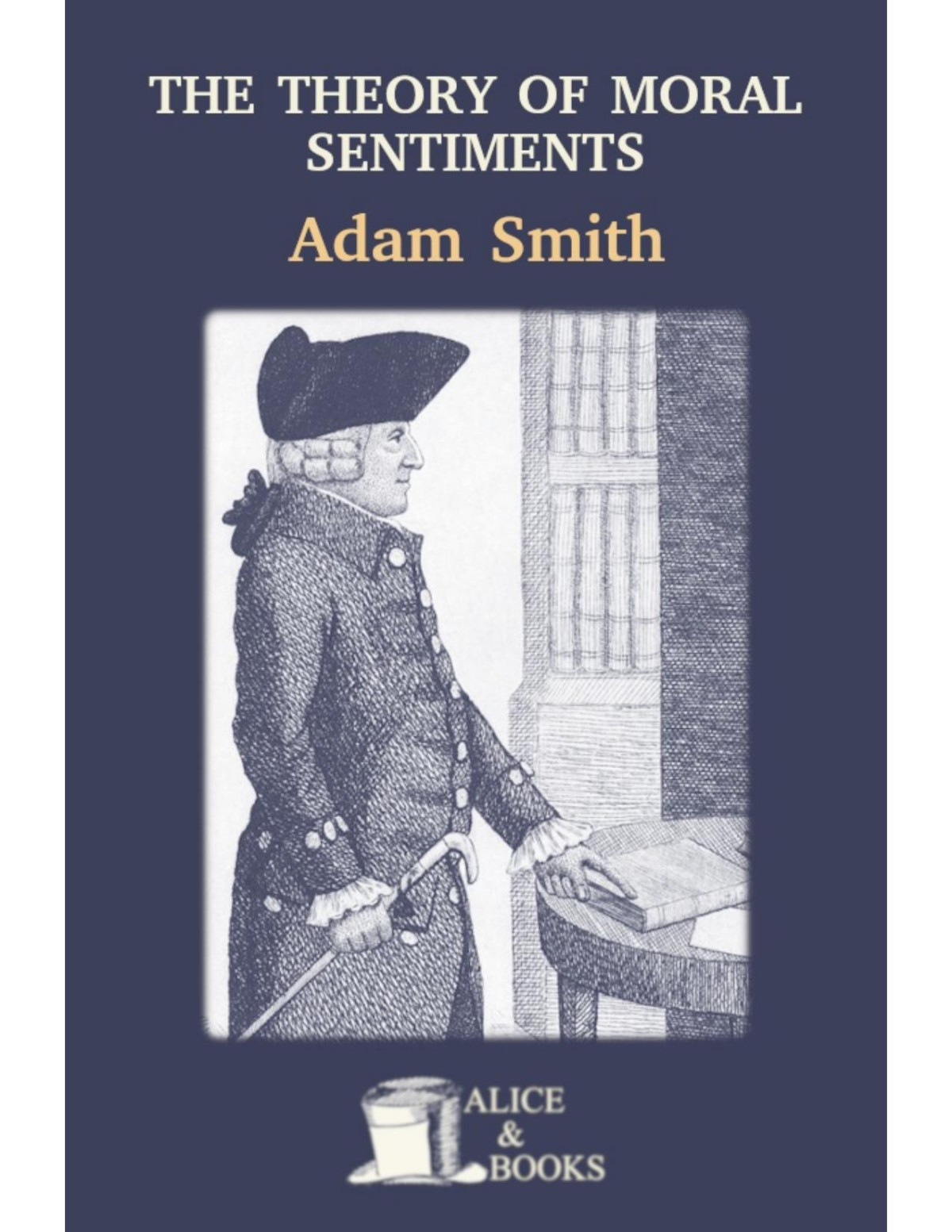 The Theory Of Moral Sentiments Adam Smith