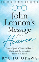 John Lennons Message From Heaven 10th Edition Ryuho Okawa