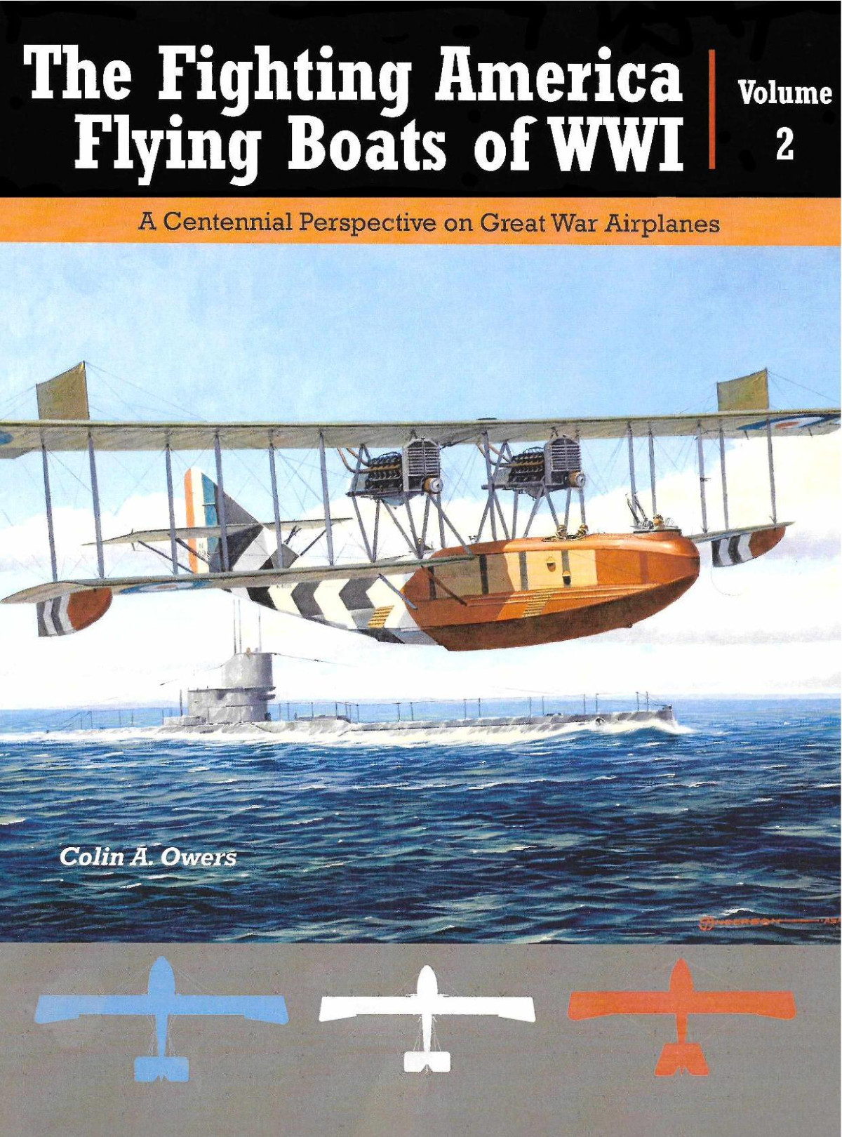 The Fighting America Flying Boats Of Wwi Volume 2 1st Edition Colin A Owers