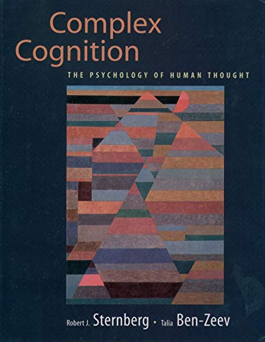 Complex Cognition The Psychology Of Human Thought Sternberg