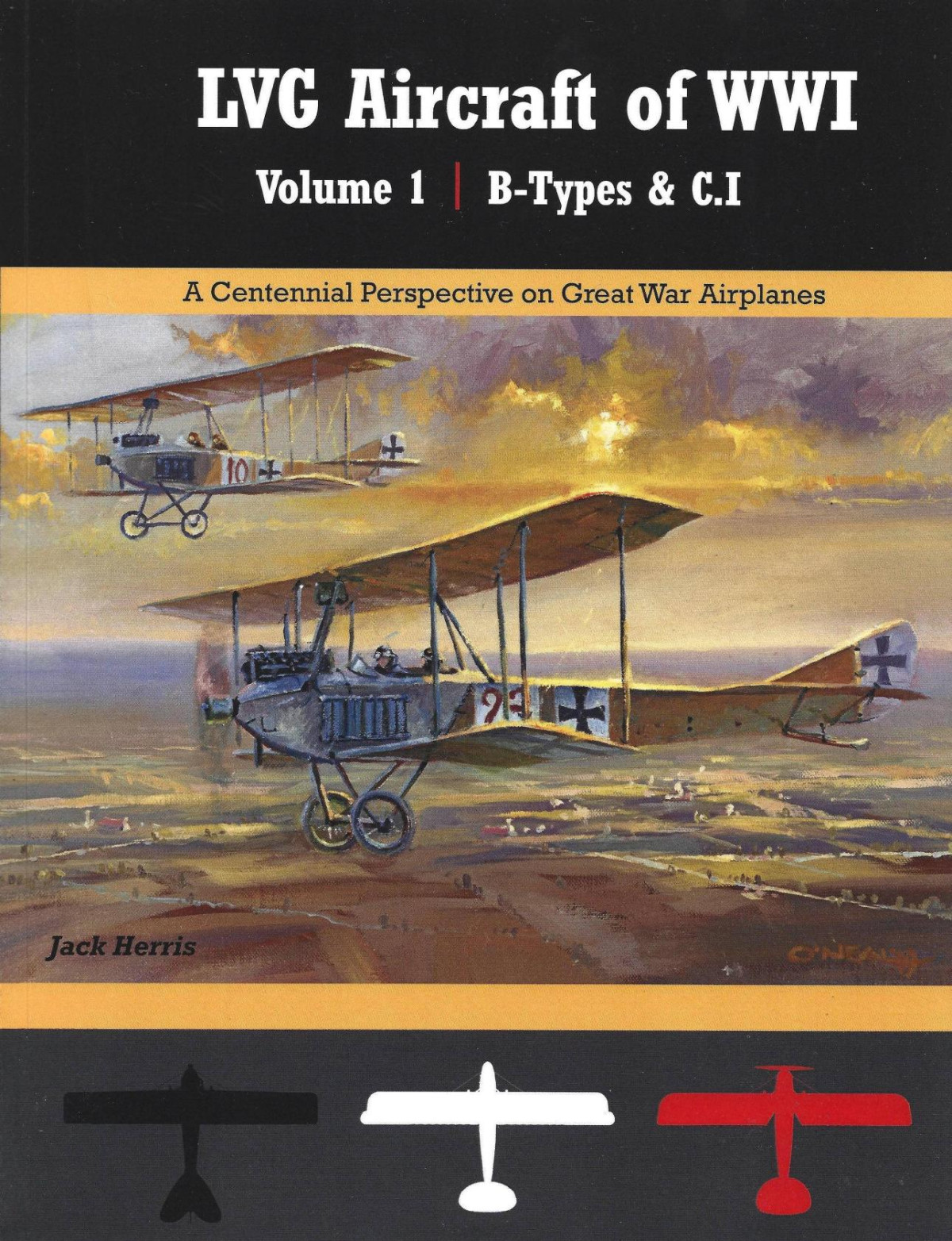 Lvg Aircraft Of Wwi Volume 1 Btypes Ci 1st Edition Jack Herris