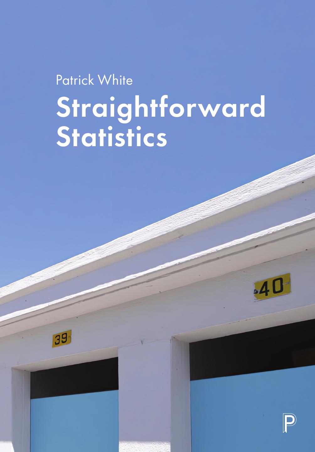 Straightforward Statistics Patrick White