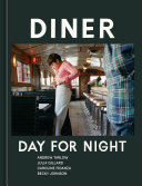 Diner Day For Night A Cookbook Andrew Tarlow