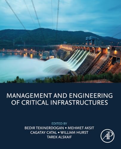 Management And Engineering Of Critical Infrastructures 1st Edition Bedir Tekinerdogan