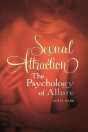 Sexual Attraction The Psychology Of Allure Giles James