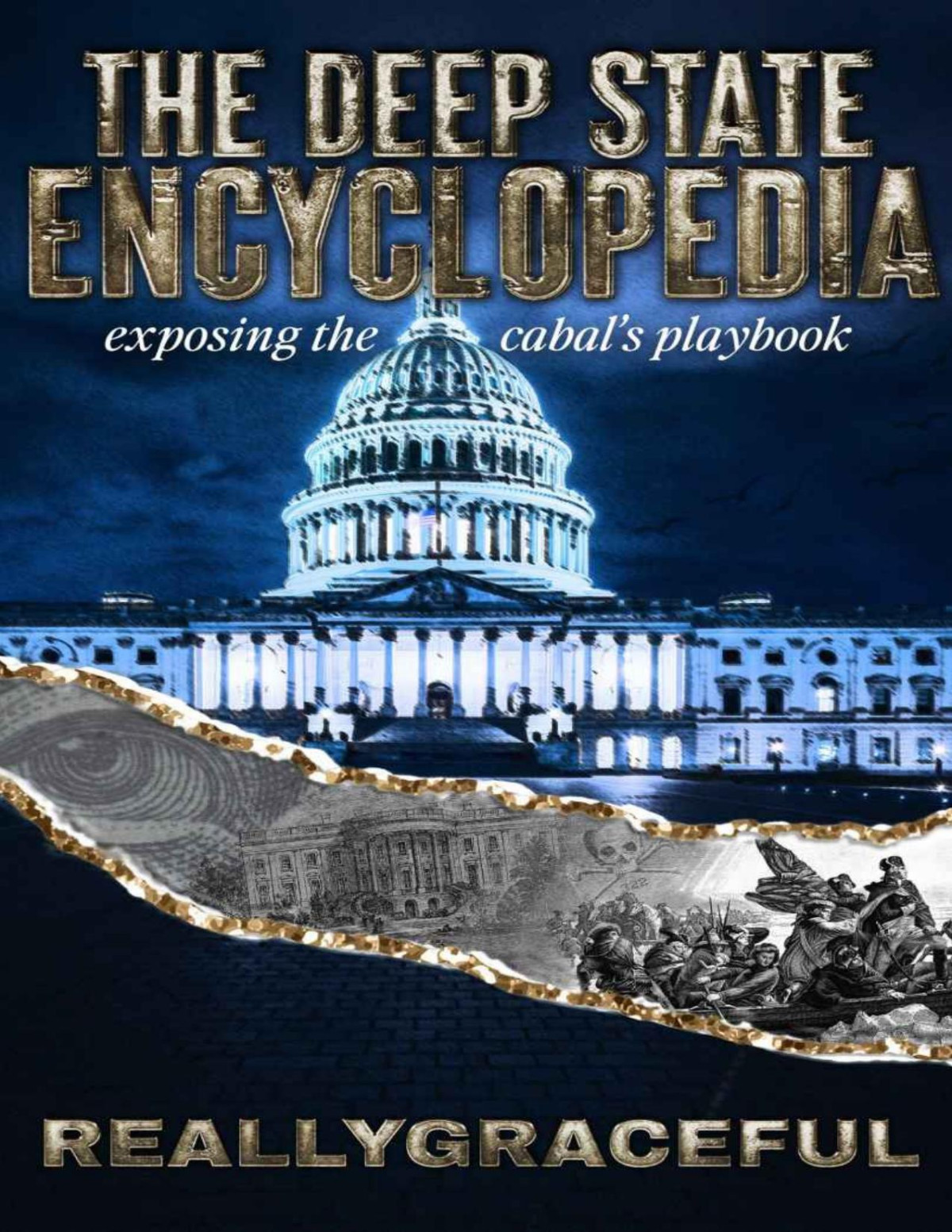 The Deep State Encyclopedia Exposing The Cabals Playbook Reallygraceful