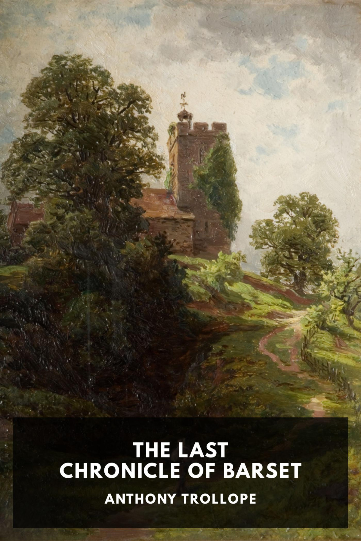 The Last Chronicle Of Barset Anthony Trollope