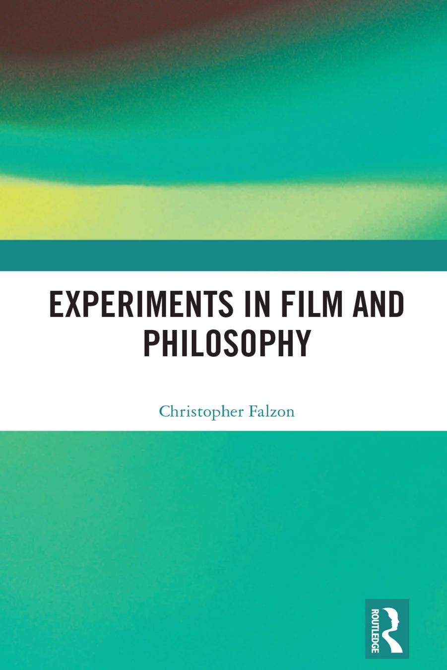 Experiments In Film And Philosophy Christopher Falzon