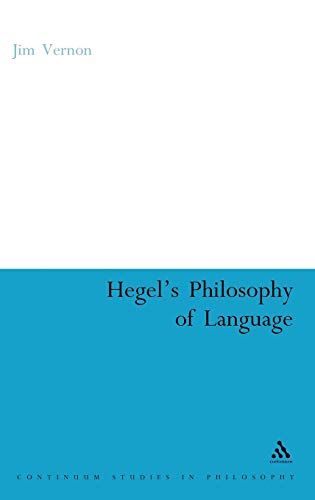 Hegels Philosophy Of Language Continuum Studies In Philosophy 16 1st Edition Vernon