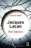 Jacques Lacan The Basics Calum Neill