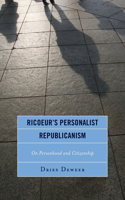 Ricoeurs Personalist Republicanism Personhood And Citizenship Studies In The Thought Of Paul Ricoeur 2nd Edition Deweer