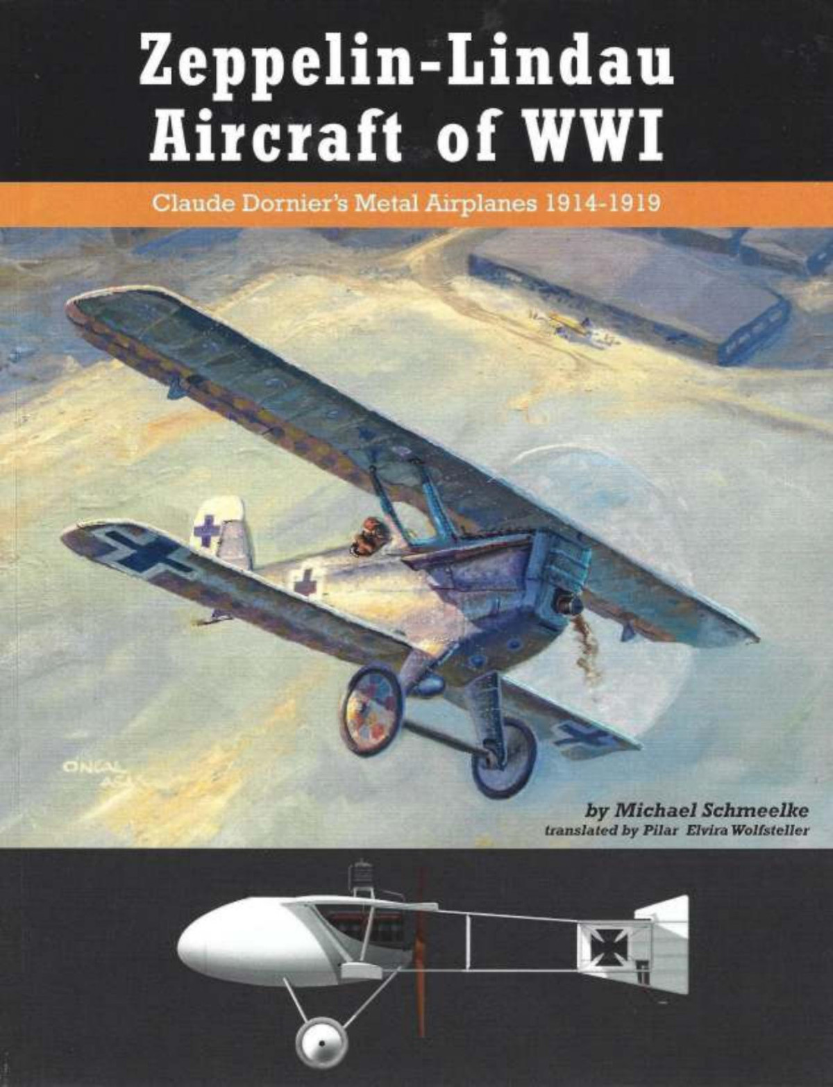 Zeppelinlindau Aircraft Of Wwi Claude Dorniers Metal Airplanes 19141919 1st Edition Jack Herris
