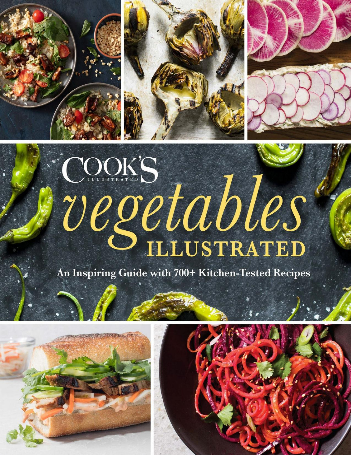 Vegetables Illustrated An Inspiring Guide With 700 Kitchentested Recipes Various Authors