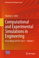 Computational And Experimental Simulations In Engineering Proceedings Of Icces 2023volume 1 1st Edition Shaofan Li