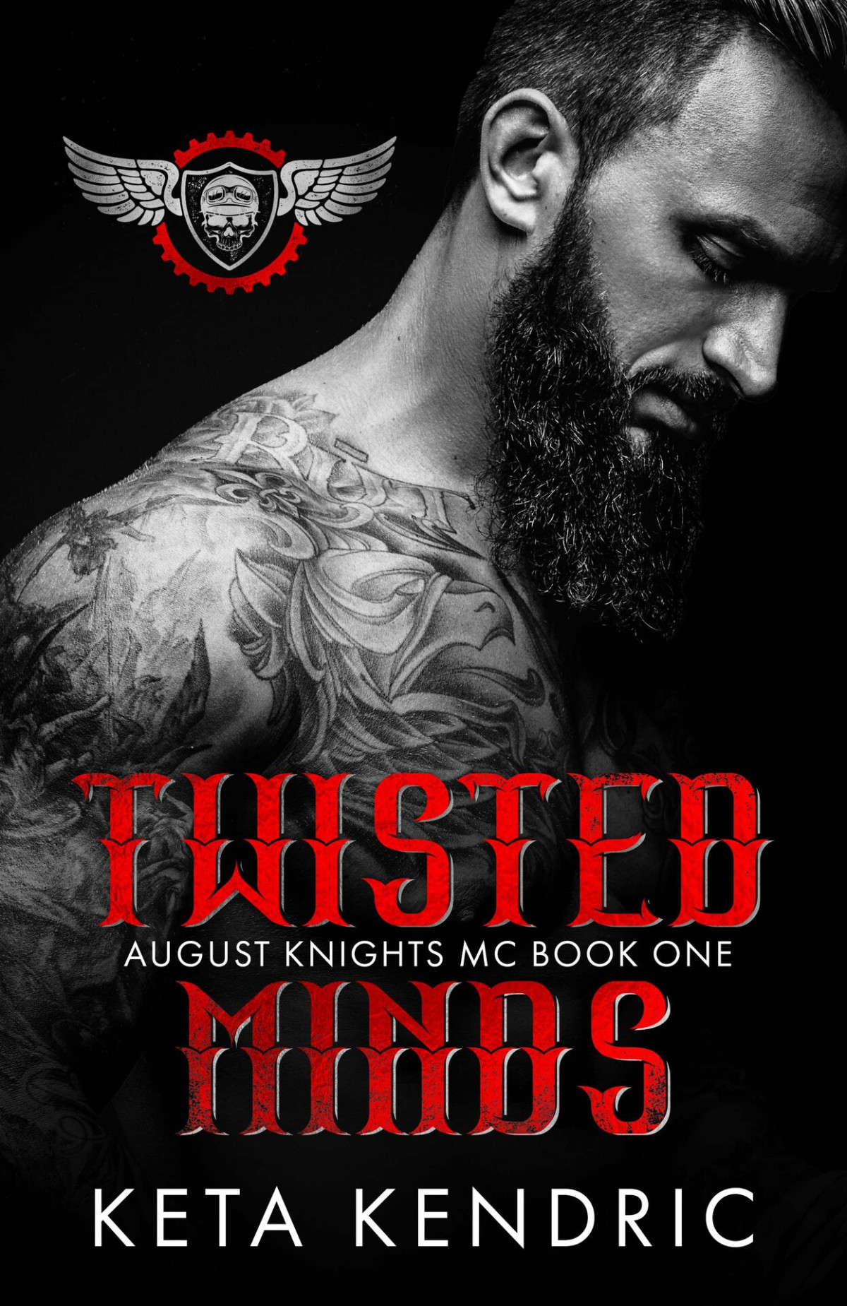 Twisted Minds Book 1 The Twisted Series August Knights Mc The Twisted Series The August Knights Motorcycle Club Kendric
