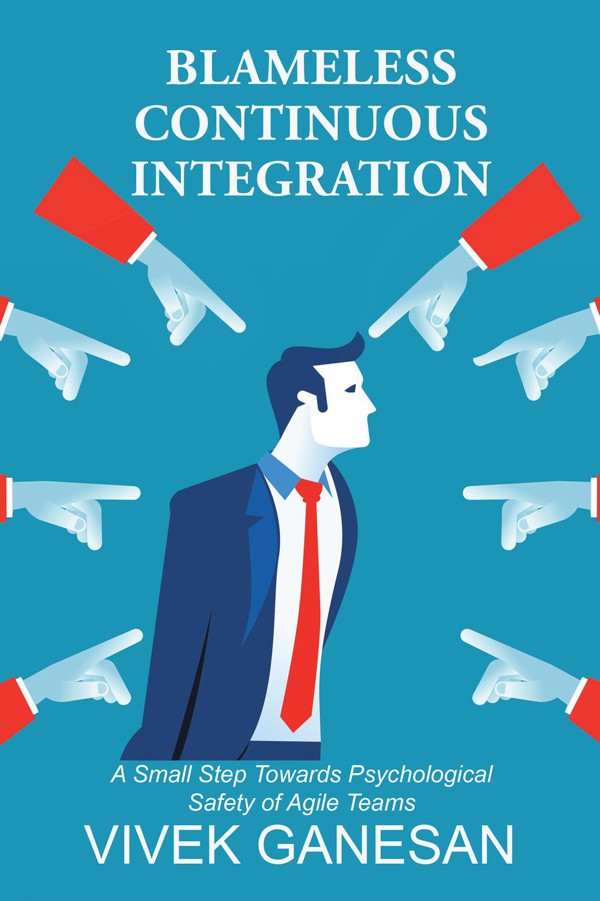 Blameless Continuous Integration Vivek Ganesan