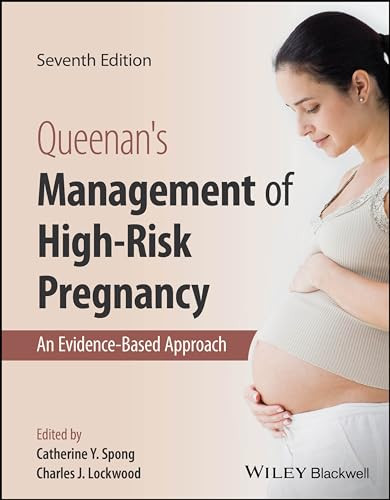 Queenans Management Of Highrisk Pregnancy An Evidencebased Approach 7th Edition Catherine Y Spong