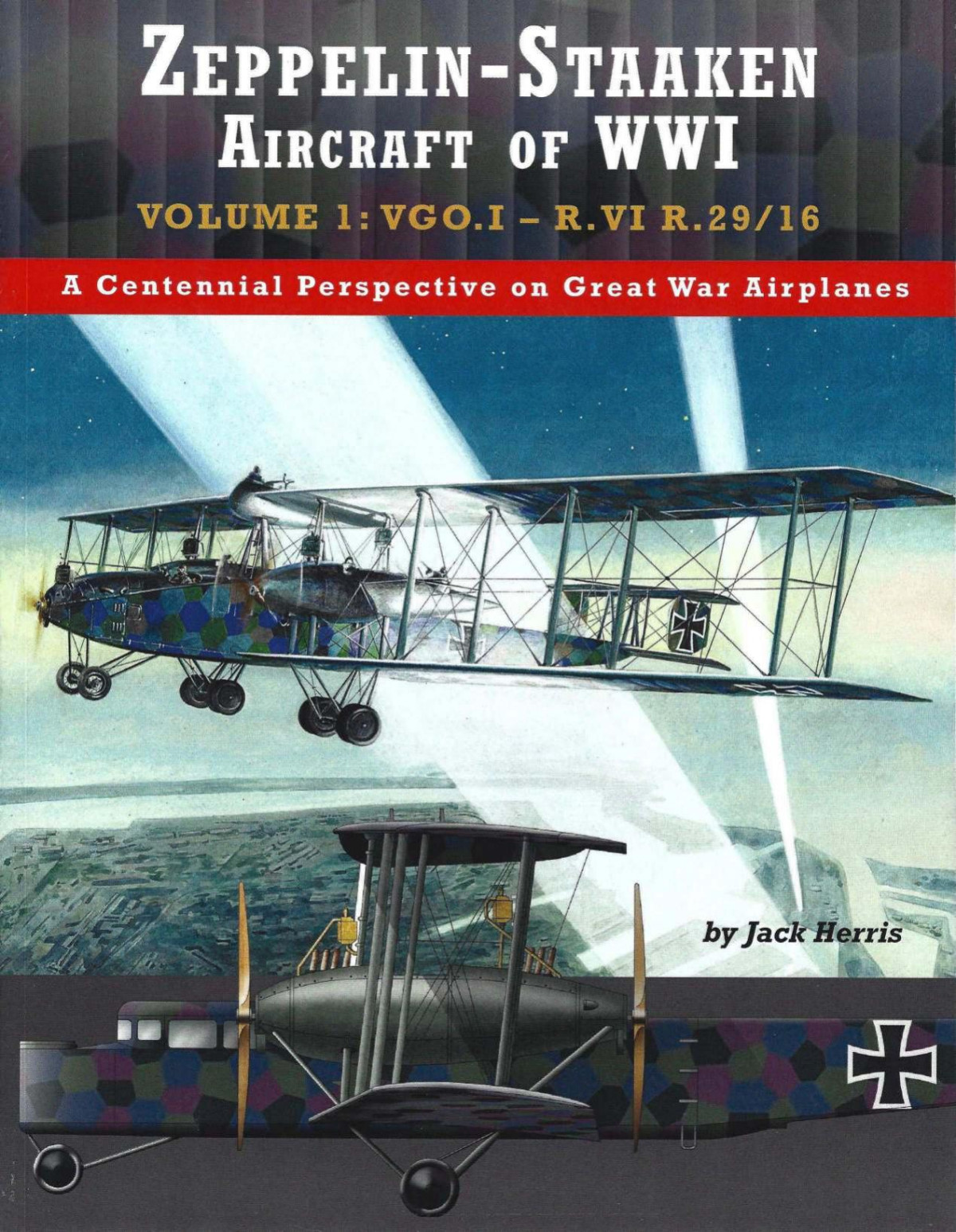 Zeppelinstaaken Aircraft Of Wwi Volume 1 Vgoi Rvi R2916 1st Edition Jack Herris