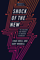 Shock Of The New The Challenge And Promise Of Emerging Technology 1st Edition Udell