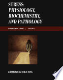 Stress Physiology Biochemistry And Pathology Handbook Of Stress Series Volume 3 1st Edition George Fink