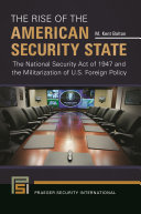 The Rise Of The American Security State The National Security Act Of 1947 And The Militarization Of Us Foreign Policy Bolton