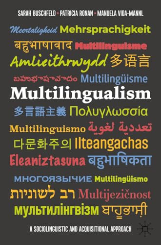 Multilingualism A Sociolinguistic And Acquisitional Approach 1st Edition Sarah Buschfeld