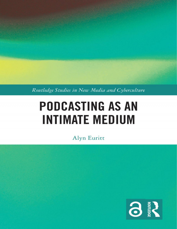 Podcasting As An Intimate Medium Alyn Euritt