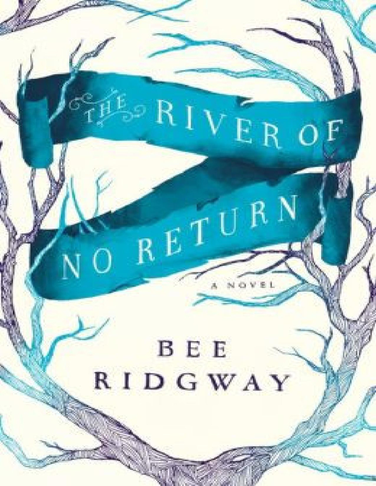 The River Of No Return Bee Ridgway