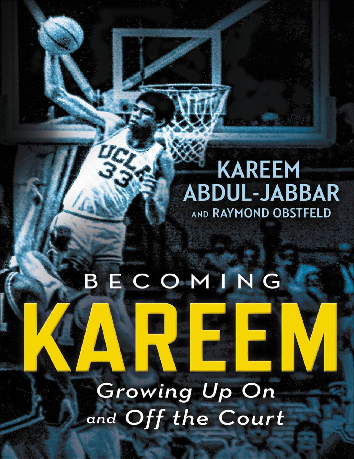 Becoming Kareem Growing Up On And Off The Court Illustrated Abduljabbar