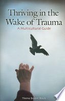Thriving In The Wake Of Trauma A Multicultural Guide New Edition Bryantdavis