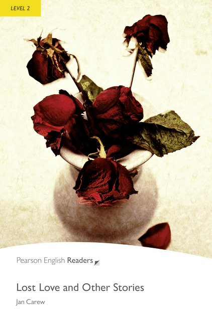Lost Love And Other Stories Pearson English Readers Level 2 2rev Ed Jan Carew