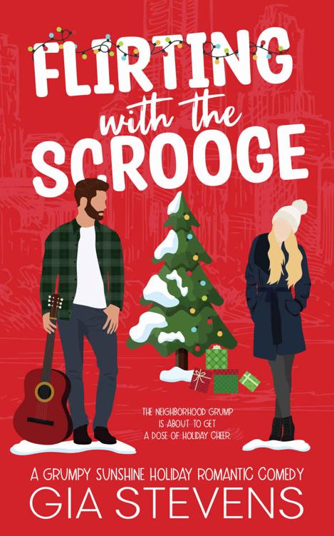 Flirting With The Scrooge A Grumpy Sunshine Holiday Romantic Comedy Gia Stevens
