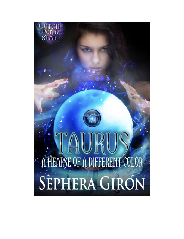 Taurus A Hearse Of A Different Color Sephera Giron