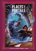 Places Portals Dungeons Dragons A Young Adventurers Guide 1st Edition King